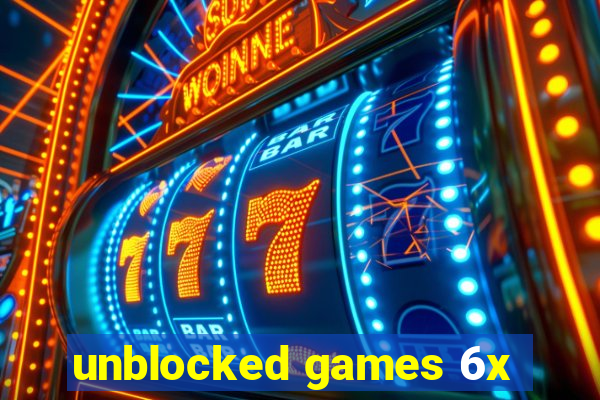 unblocked games 6x